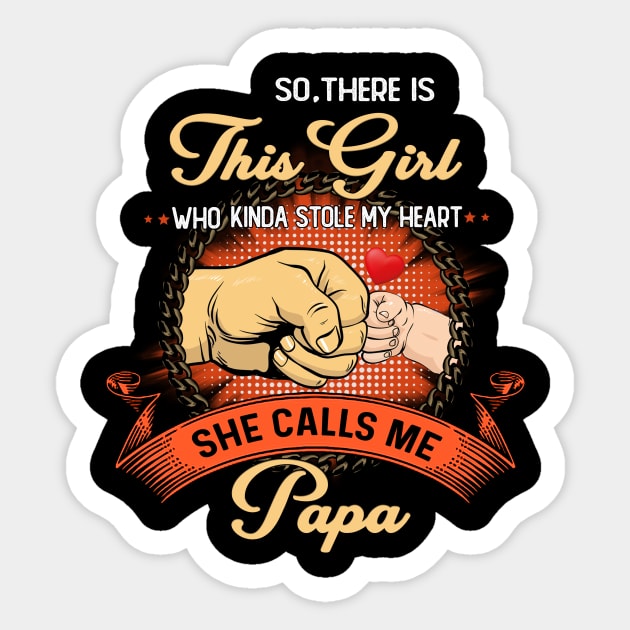 Vintage So There Is This Girl Who Kinda Stole My Heart She Calls Me Papa Sticker by Magazine